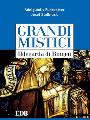 cover image of Grandi mistici. Ildegarda di Bingen